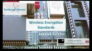 Wireless Encryption Standards - CompTIA A+ 220-801: 2.5