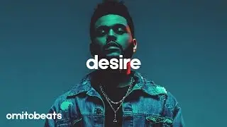 The Weeknd Type Beat - Desire