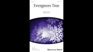 Evergreen Tree (SATB Choir) - by Jerry Estes