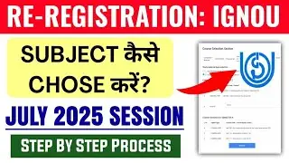 IGNOU July 2025 Re Registration Subject Chose कैसे करें? | Ignou Re-Registration Subject Selection