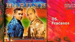 Agrupacion Marilyn - Fracasos (Testimonios y Amores)