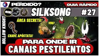 Como Explorar os Canais Pestilentos e Encontrar Vog | Hollow Knight Silksong (Guia R&aacute;pido #27)