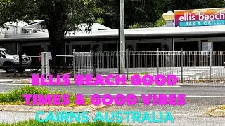 Ellis Beach - Good Times - Good Vibes - Travel and Relocating in the Retirement Years