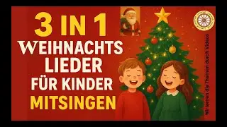 Beste 3 Weihnachtslieder für Kinder – Mitsingen ! 3 Easy Singalong Christmas Songs 2025 in German