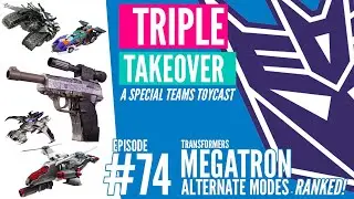 TRIPLE TAKEOVER | #74: Transformers Megatron Alternate Modes - Ranked!