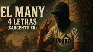 EL MANY (4 LETRAS) SARGENTO ZR MAFIA RECORDS