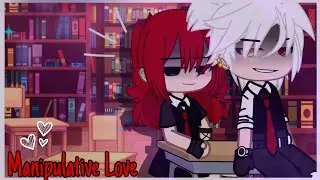 Manipulative Love | Gacha Club (GCMM) - Gacha Club Mini Movie