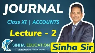 JOURNAL MARATHON SERIES  - Lecture 2  || Class XI || Accounts  by Sinha Sir || Commerce Classes