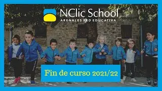 Fin de curso 2021/22 - NClic School (Libertad-Nil Moliner)