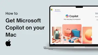 How to Get Microsoft Copilot on your Mac