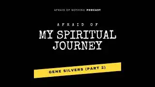 Afraid of My Spiritual Journey