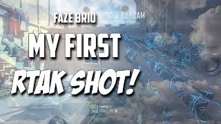 FaZe Brio: My First RTAK Shot!