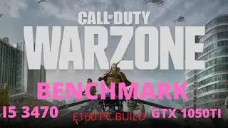 WARZONE COD Benchmark i5 3470 GTX 1050TI &pound;160 pc build is it playable?