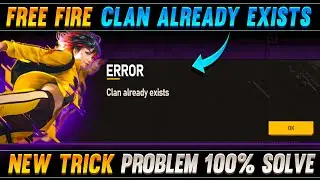 How to solve free fire clan already exists problem | Free fire clan already exist problem 100% solve