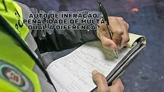 AIT (Auto de Infra&ccedil;&atilde;o de Tr&acirc;nsito) e Penalidade de Multa. Qual a diferen&ccedil;a?