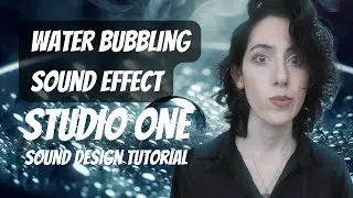 How to make water bubbling sound effect (sound design in Studio One tutorial)