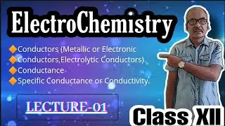Electrochemistry 01:  Conductors, Conductance and Conductivity