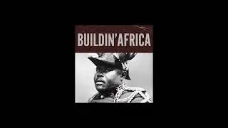 Buildin' Africa - Pan African Lifestyle [AUDIO]