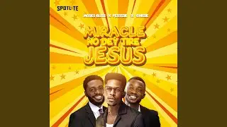 Miracle No Dey Tire Jesus