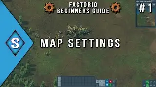 Руководство для начинающих по Factorio 2021 &mdash; Эпизод 1: Настройки карты
