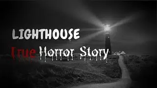 The Haunted Lighthouse | True Scary Story in Maine (USA Horror)