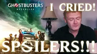 I cried! | Ghostbusters Afterlife Review | SPOILERS!