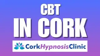 CBT Cork - How Hypnosis And CBT Can Help You Today!