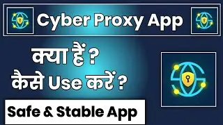 cyber proxy app kaise use kare !! how to use cyber proxy app !! cyber proxy safe&stable