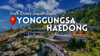 A Day at Haedong Yonggungsa: Exploring the Stunning Seaside Temple