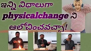 Observation of physical changes.Part-2