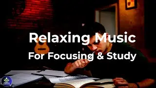 Relaxing Soft Background Music for Quiet Reading, Study, Focus, Relaxation & Sleep