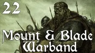 Mount & Blade: Warband - Ep. 22 'Fear the Phoenix'