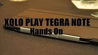 XOLO Play Tegra Note Hands On | World First NVIDIA Tegra 4 Tablet