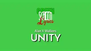 Unity | Alan X Walker | Green Screen Song Lyrics