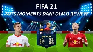 FIFA 21 - TOTS MOMENTS DANI OLMO REVIEW!! MUST COMPLETE!!