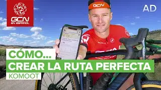 C&oacute;mo crear la Ruta PERFECTA | KOMOOT