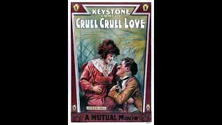 Carle Chaplin - Cruel, Cruel Love (1914)