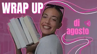 WRAP UP di Agosto♡︎ letture correnti, booktok, nuovi libri 2022 #wrapupdiagosto