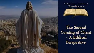 The Second Coming of Christ &ndash; A Biblical Perspective