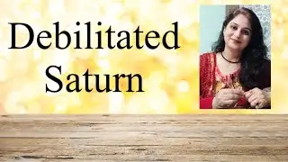 Debilitated Saturn