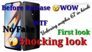 Unboxing Oneplus 6T(Before Releasing)First look
