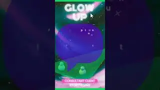 Glow Up! Consultant Client Storytelling