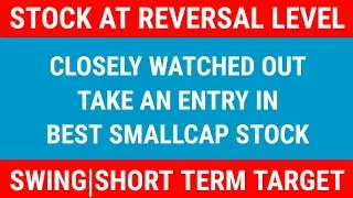 STOCK AT REVERSAL LEVEL | BEST STOCK FROM SMALLCAP| GUARANTEED HIGH RETURNS| SWING&SHORT TERM TARGET
