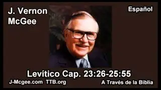 03 Levitico 23:26-25:55 - J Vernon Mcgee - a Traves de la Biblia