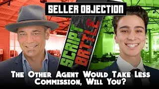 The Other agent would take less commission, will you? - Real Estate Script Battle