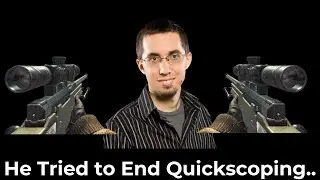 The Time Treyarch Fought Quickscopers...