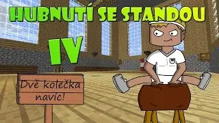 HUBNEME SE STANDOU IV | Česk&yacute; Minecraft skeč