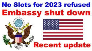 No slots for refused 2023 | Embassy shutdown ? | Recent Update | Ed Sacred International