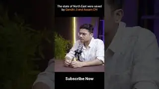 Gandhi Ji and Assam CM has Saved North East