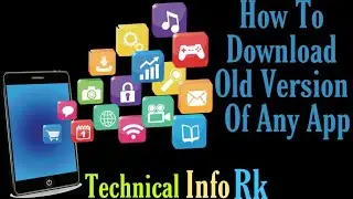 How To Download Old Versions Of Apps | How To Get Old Version app